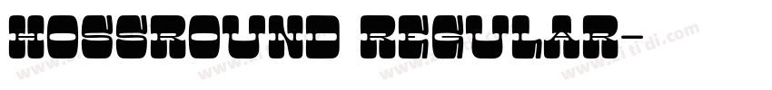 HossRound Regular字体转换 HossRound Regular字体转换